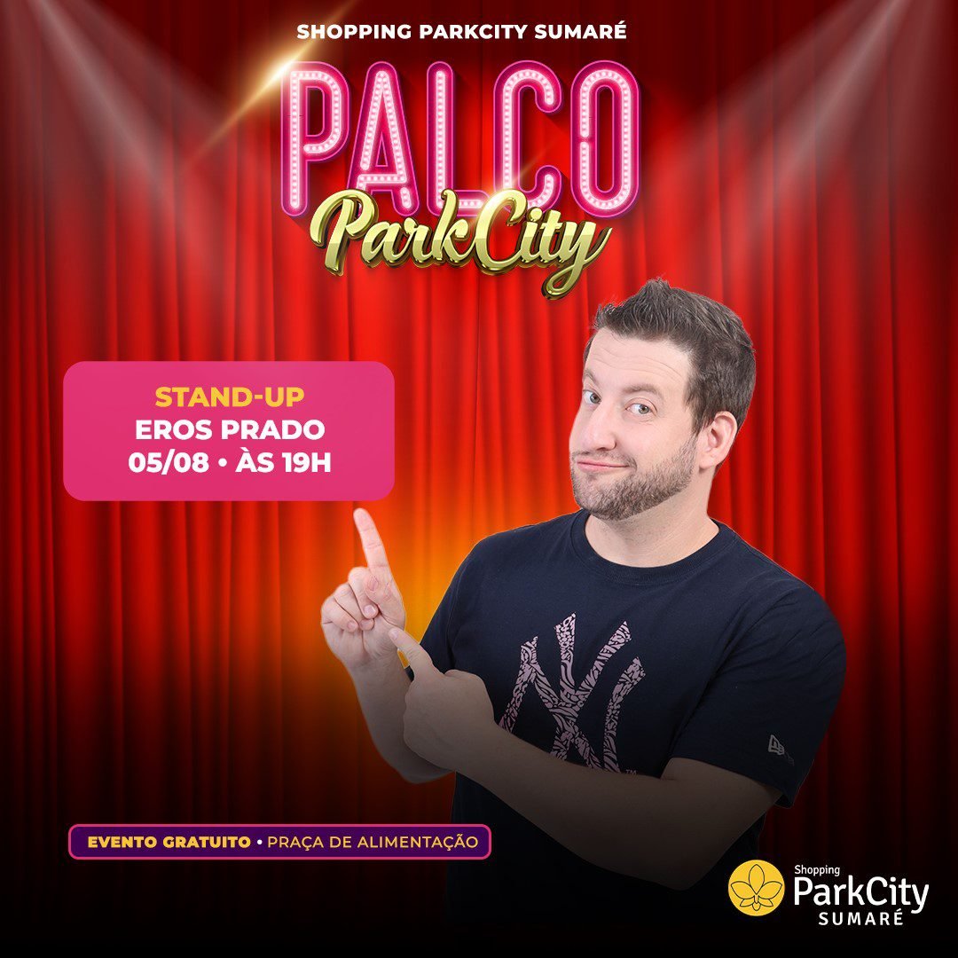 Comediante Eros Prado se apresenta no Shopping ParkCity Sumaré neste sábado, dia 5 1 Eros Prado
